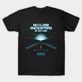 No encounters of any kind T-Shirt